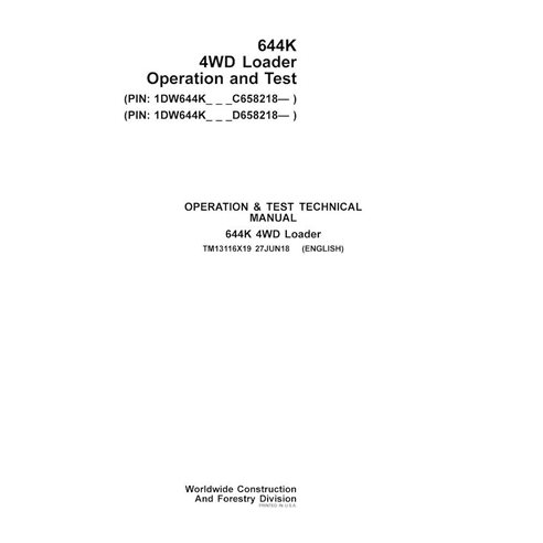 TM13116X19-06-18 John Deere 644K PIN: C-D-658218- wheel loader operation and test technical manual (TM13116X19)