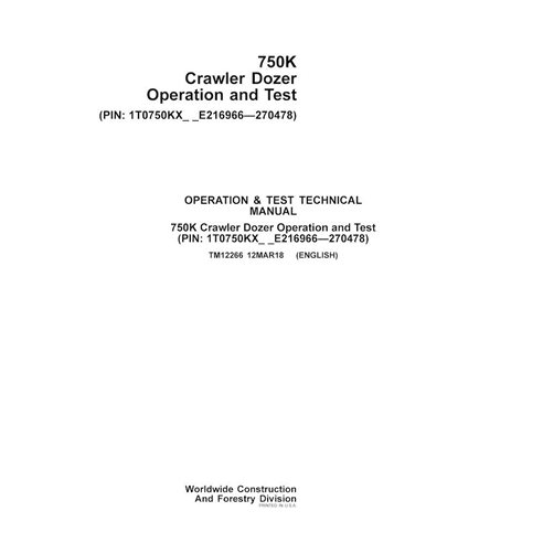 TM12266 John Deere 750K PIN: 1T0750KX__E216966—270478 crawler dozer operation and test technical manual (TM12266)