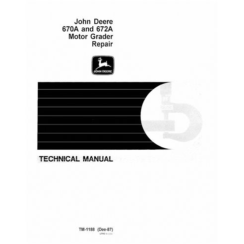 TM1188RE Manuel technique de réparation des niveleuses John Deere 670A et 672A au format PDF