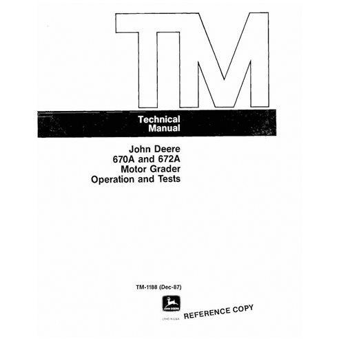 TM1188OP Manuel technique d'utilisation et de test des niveleuses John Deere 670A et 672A au format PDF