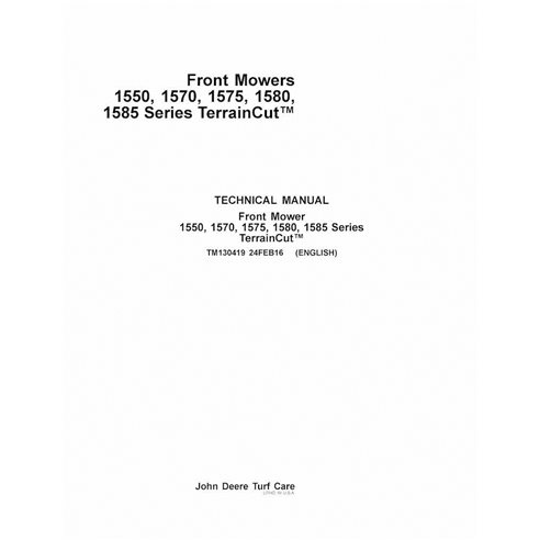 TM130419 John Deere 1550, 1570, 1575, 1580, 1585 Series TerrainCut front mower pdf technical manual - all inclusive