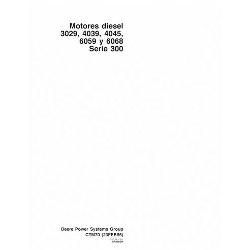 JD-CTM70-ES John Deere Series 300 - 3029, 4039, 4045, 6059, 606 engine technical manual ES (CTM70)