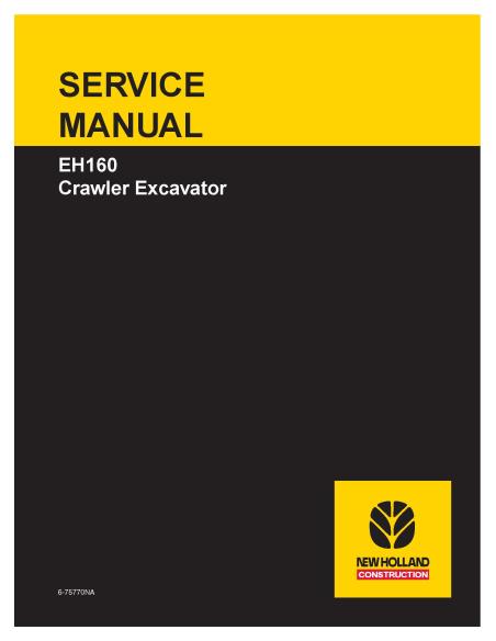New Holland EH160 crawler excavator service manual - New Holland Construction manuals - NH-6-75770NA