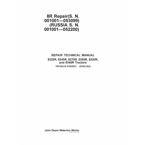 TM104319 John Deere 8225R, 8245R, 8270R, 8295R, 8320R, 8345R SN 1001-53099 tractor repair manual (TM104319)