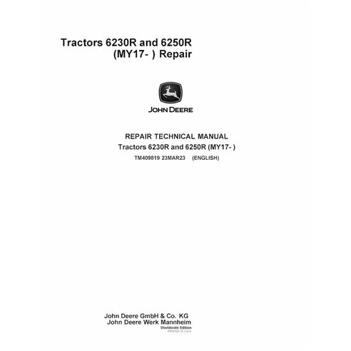 TM409819-23MAR23 John Deere 6230R and 6250R (MY17- ) tractor repair technical manual (TM409819)