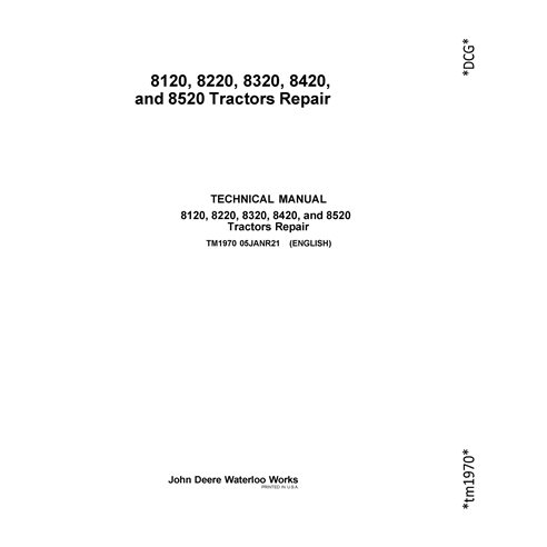 TM1970 Manual técnico de reparación de tractores John Deere 8120, 8220, 8320, 8420 y 8520 (TM1970)