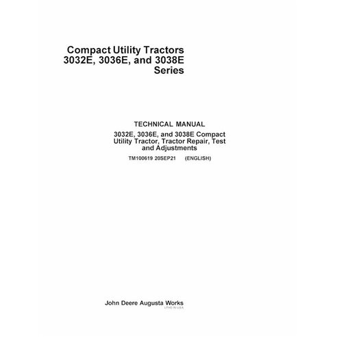 TM100619 Manual técnico de reparación de tractores utilitarios compactos John Deere 3032E, 3036E y 3038E SN -509999 NA (TM100...
