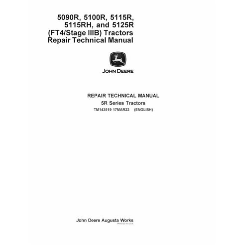 TM143519 Manual técnico de reparación de tractores John Deere 5090R, 5100R, 5115R, 5115RH y 5125R FT4 / Etapa IIIB (TM143519)