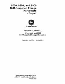TM414619 John Deere 9700, 9800, and 9900 Self-Propelled forage harvester repair technical manual (TM414619)