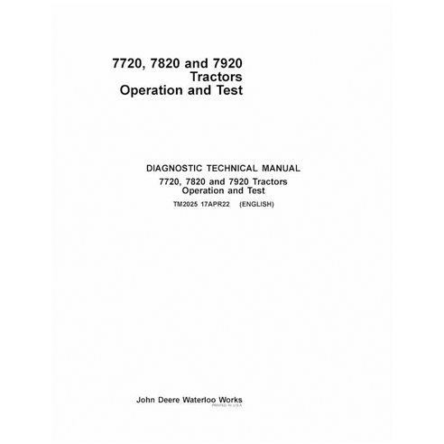 TM2025 Manual técnico de operação e teste do trator John Deere 7720, 7820 e 7920 em PDF (TM2025)