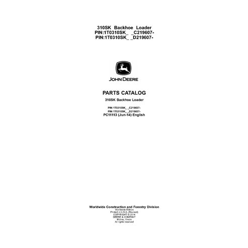 PC11113 Catálogo de piezas para retroexcavadora John Deere 310SK PIN 1T0310SK_ _C_D_219607 (PC11113) (PC11113)
