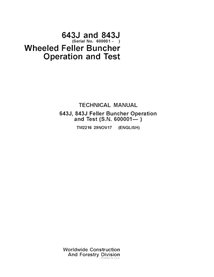 TM2216 John Deere 643J, 843J SN 600001- feller buncher pdf operation and test technical manual (TM2216)