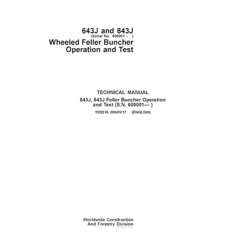 TM2216 John Deere 643J, 843J SN 600001- feller buncher pdf operation and test technical manual (TM2216)