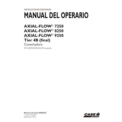CASE-92056235-OM-ES Manual del operador de la cosechadora Case Axial Flow 7250, 8250, 9250 PIN HAJF9N4NLPG256100 (PDF) (92056...