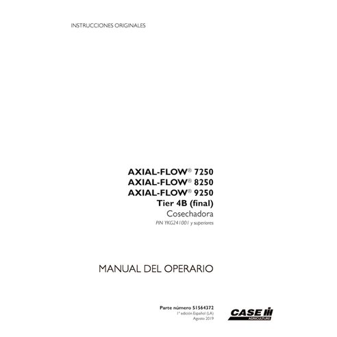 CASE-51564372-OM-ES Manual del operador de la cosechadora Case Axial Flow 7250, 8250, 9250 PIN YKG241001 (PDF) ES (51564372)