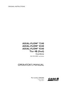 CASE-47843482-OM-EN Manual del operador de la cosechadora Case Axial Flow 7240, 8240, 9240 Tier 4B PIN YFG230001 (PDF, 47843482)