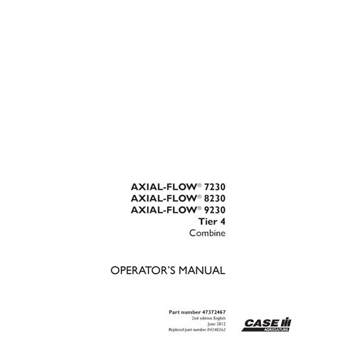 CASE-47372467-OM-EN Manuel d'utilisation PDF de la moissonneuse-batteuse Case Axial Flow 7230, 8230, 9230 Tier 4 (47372467)