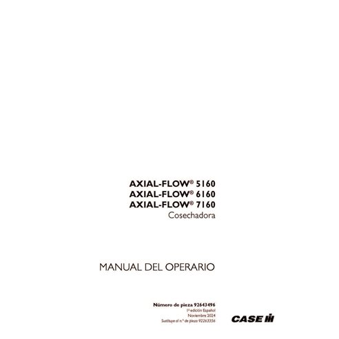 CASE-92643496-OM-ES Manual del operador de las cosechadoras Case Axial Flow 5160, 6160 y 7160 (PDF) (92643496)