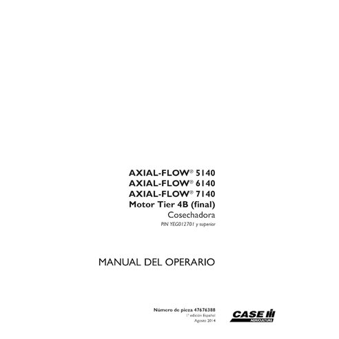 CASE-47676388-OM-ES Case Axial Flow 5140, 6140, 7140 PIN YEG012701- combine pdf operator's manual ES (47676388)