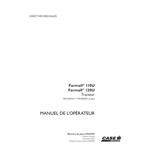 CASE-90442759-OM-FR Manuel d'utilisation PDF du tracteur Case FARMALL 110U, 120U PIN HLRFU1***HLP00001 FR (90442759)