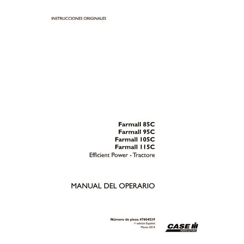 CASE-47604539-OM-ES Manuel d'utilisation PDF du tracteur Case Farmall 85C, 95C, 105C, 115C (47604539)
