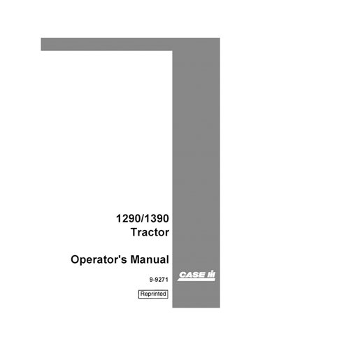 CASE-9-9271-OM-EN Manuel d'utilisation du tracteur Case 1290, 1390 (9-9271) au format PDF