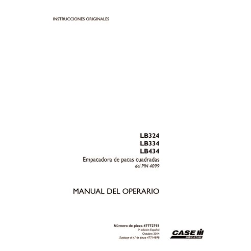 CASE-47772793-OM-ES Case LB324, LB334, LB434 PIN 4099- baler pdf operator's manual ES (47772793)