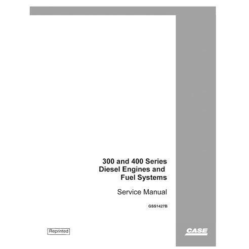 CASE-GSS1427B-SM-EN Case 300 and 400 Series Diesel engine pdf service manual (GSS1427B)