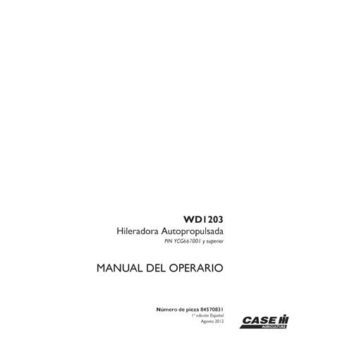 CASE-84570831-OM-ES Manuel d'utilisation de l'andaineuse Case WD1203 PIN YCG667001 (pdf) (84570831)