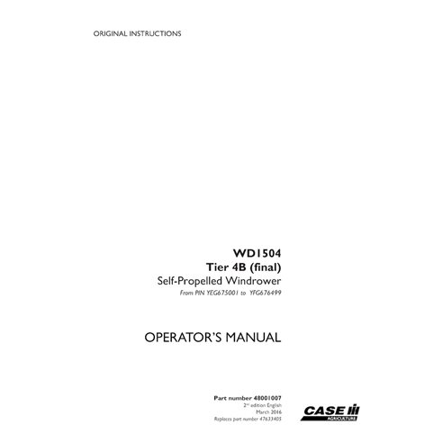 CASE-48001007-OM-EN Manual del operador de la segadora hileradora Case WD1504 Tier 4b PIN YEG675001 a YFG676499 (PDF) (48001007)