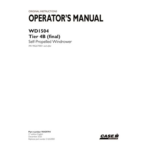 CASE-90439794-OM-EN Manual del operador de la segadora hileradora Case WD1504 Tier 4b PIN YKG679001 (PDF, 90439794)