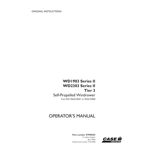 CASE-47998555-OM-EN Manuel d'utilisation PDF de l'andaineuse Case WD1903, WD2303 Série II PIN YDG670501 à YEG675000 (47998555)
