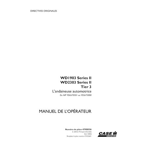 CASE-47998556-OM-FR Case WD1903, WD2303 Series II PIN YDG670501 to YEG675000 windrower pdf operator's manual FR (47998556)