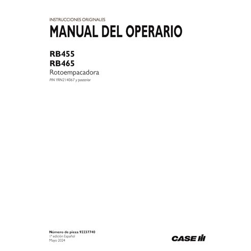 CASE-92237740-OM-ES Manual del operador de la empacadora Case RB455, RB465 PIN YRN214067 y posteriores (PDF) ES (92237740)
