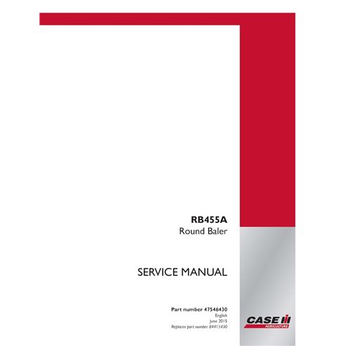 CASE-47546430-SM-EN Manual de servicio en formato PDF de la empacadora Case RB455A (47546430)