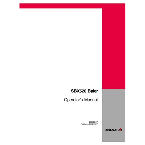 CASE-87533247-OM-EN Manual del operador de la empacadora Case SBX520 (PDF) (87533247)
