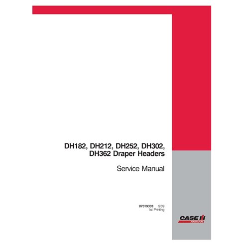 CASE-87519333-SM-EN Manuel de service PDF de l'en-tête Draper Case DH182, DH212, DH 252, DH302, DH362 (87519333)