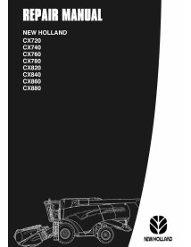 New Holland CX720 / CX740 / CX760 / CX780 / CX820 / CX840 / CX860 / CX880 combine repair manual - New Holland Agriculture man...