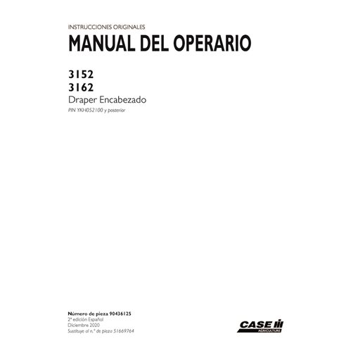 CASE-90436125-OM-ES Caja 3152, 3162 PIN YKH052100 - Manual del operador del cabezal Draper (PDF) (90436125)