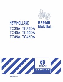 Manuel de réparation de tracteur New Holland TC35A / TC35DA / TC40A / TC40DA / TC45A / TC45DA - Agriculture de New Holland ma...