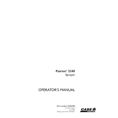 CASE-47563494-OM-EN Manual do operador do pulverizador Case Patriot 2240 em PDF (47563494)