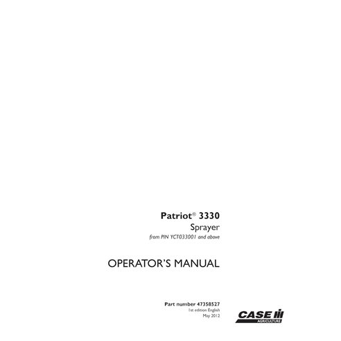 CASE-47358527-OM-EN Manuel d'utilisation du pulvérisateur Case Patriot 3330 PIN YCT033001 (pdf) (47358527)