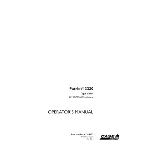 CASE-47519022-OM-EN Case Patriot 3230 PIN YDT036001- sprayer pdf operator's manual (47519022)