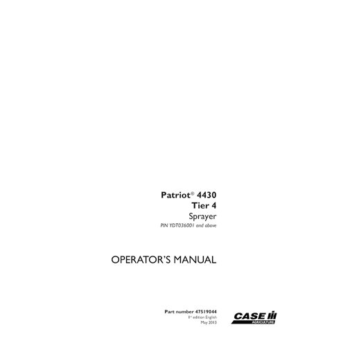 CASE-47519044-OM-EN Manual del operador del pulverizador Case Patriot 4430 PIN YDT036001 (PDF, 47519044)