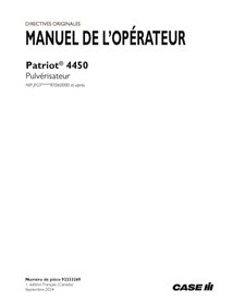 CASE-92233269-OM-FR Manuel d'utilisation du pulvérisateur Case Patriot 4450 PIN xRT060000 (PDF) FR (92233269)