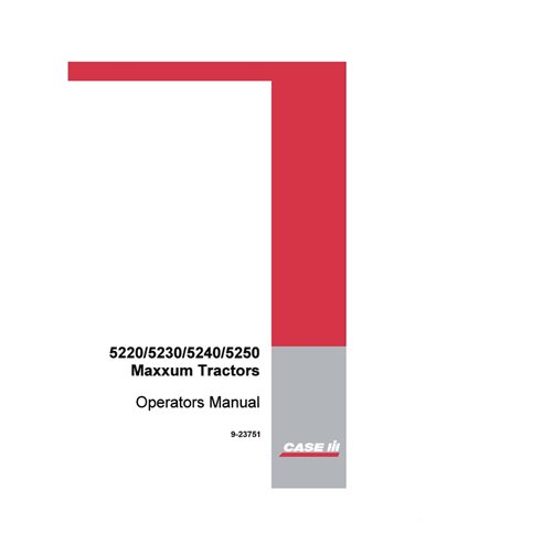 CASE-9-23751-OM-EN Case Maxxum 5220, 5230, 5240 and 5250 tractor pdf operator's manual (9-23751)