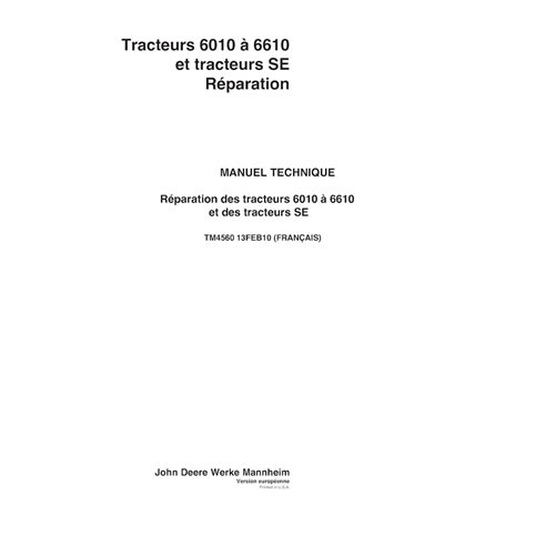 TM4560 Manuel technique de réparation PDF pour tracteurs John Deere 6010, 6110, 6210, 6310, 6410, 6510, 6610 et SE (TM4560)