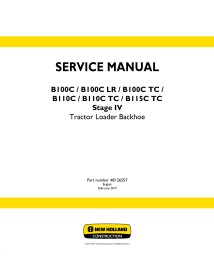 New Holland B100C / B100C LR / B100C TC /\r\nB110C / B110C TC / B115C TC Stage IV backhoe loader service manual - New Holland...