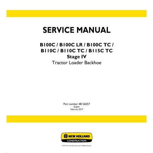 New Holland B100C / B100C LR / B100C TC /\r\nB110C / B110C TC / B115C TC Stage IV backhoe loader service manual - New Holland...