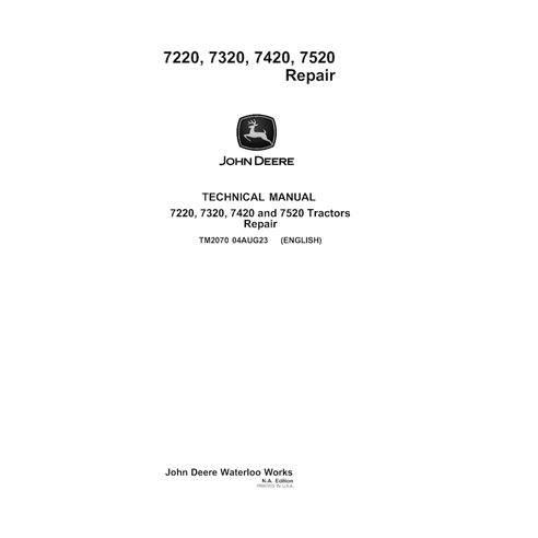 TM2070 John Deere 7220, 7320, 7420 and 7520 tractor repair technical manual (TM2070)